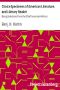 [Gutenberg 11122] • Choice Specimens of American Literature, and Literary Reader / Being Selections from the Chief American Writers